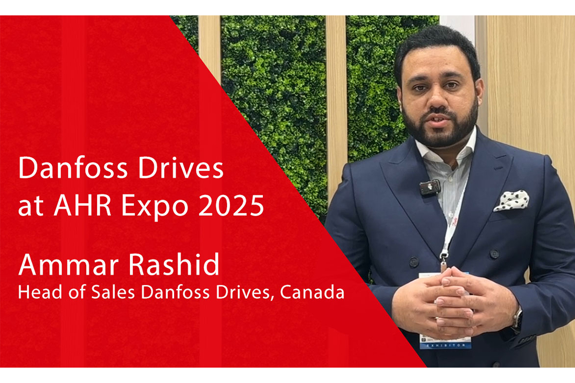 Ammar Rashid with Danfoss Drives on the Canadian HVAC Market