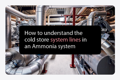 How to understand the cold store system lines in an Ammonia system