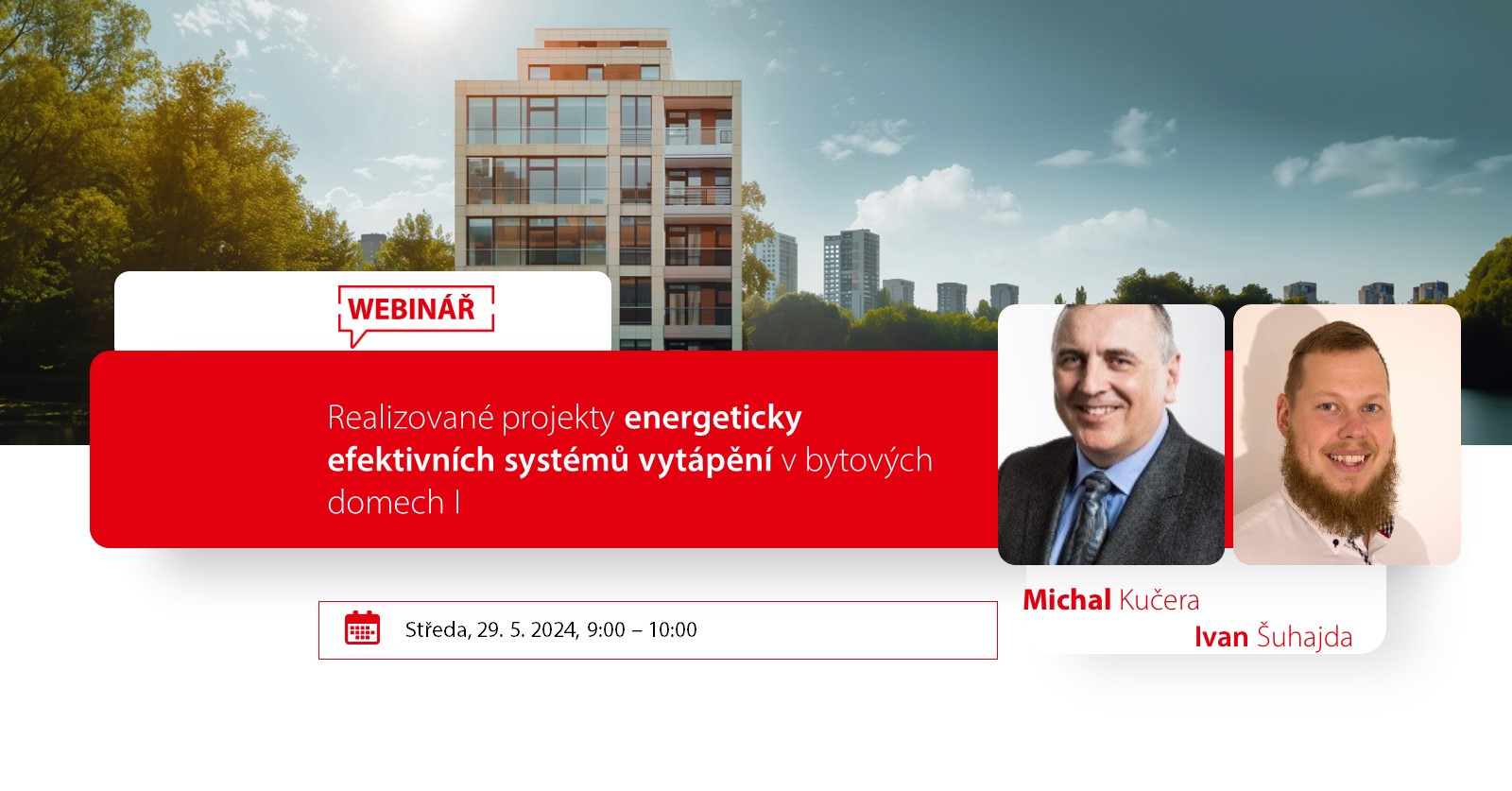 Realizované projekty energeticky efektivních systémů vytápění v bytových domech I