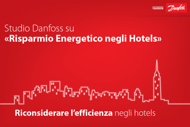 Studio Danfoss su “Risparmio Energetico negli Hotels”