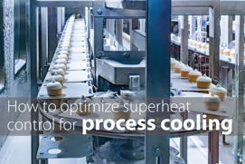 How to optimize superheat control for process cooling