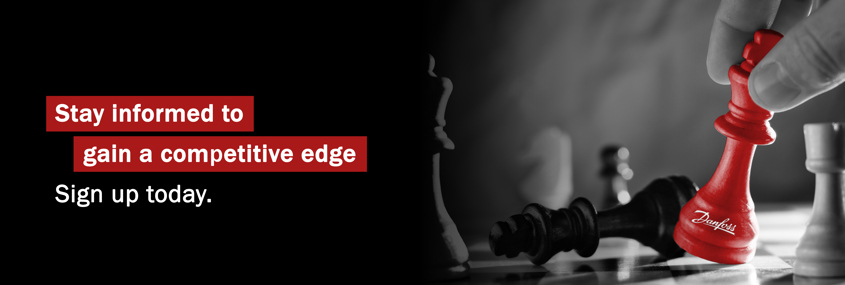 Stay informed to gain a competitive edge. Sign up to receive news from Danfoss Drives