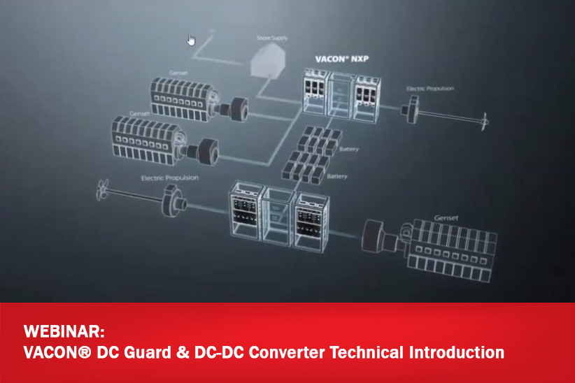 Webinar: VACON® DC Guard and DC-DC Converter Technical Introduction