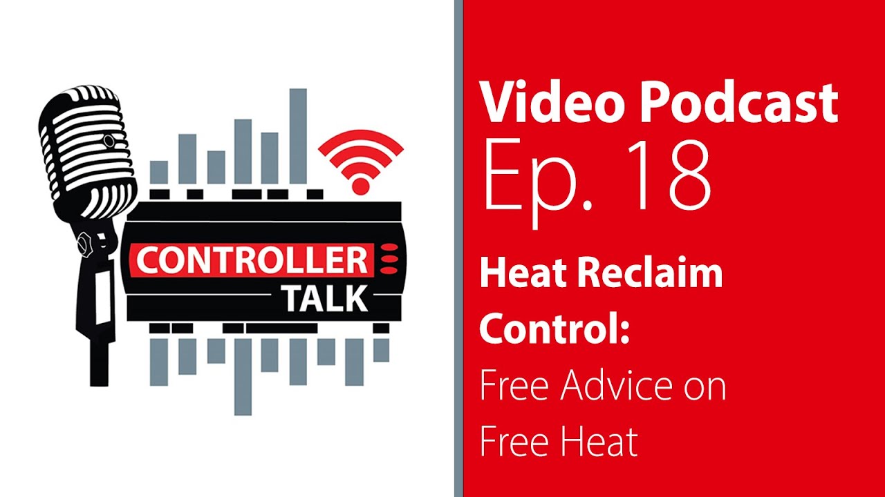 Episode 18: Heat Reclaim Control: Free Advice on Free Heat