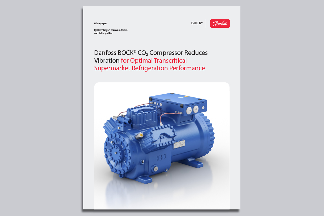 New whitepaper: Danfoss BOCK® CO₂ Compressor Reduces  Vibration for Optimal Transcritical  Supermarket Refrigeration Performance