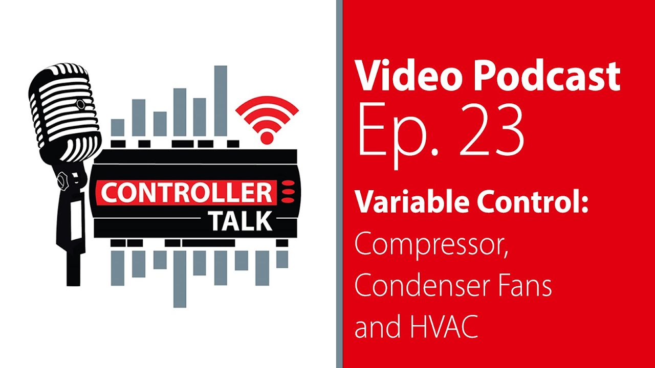 Episode 23: Variable Control: Compressor, Condenser Fans and HVAC