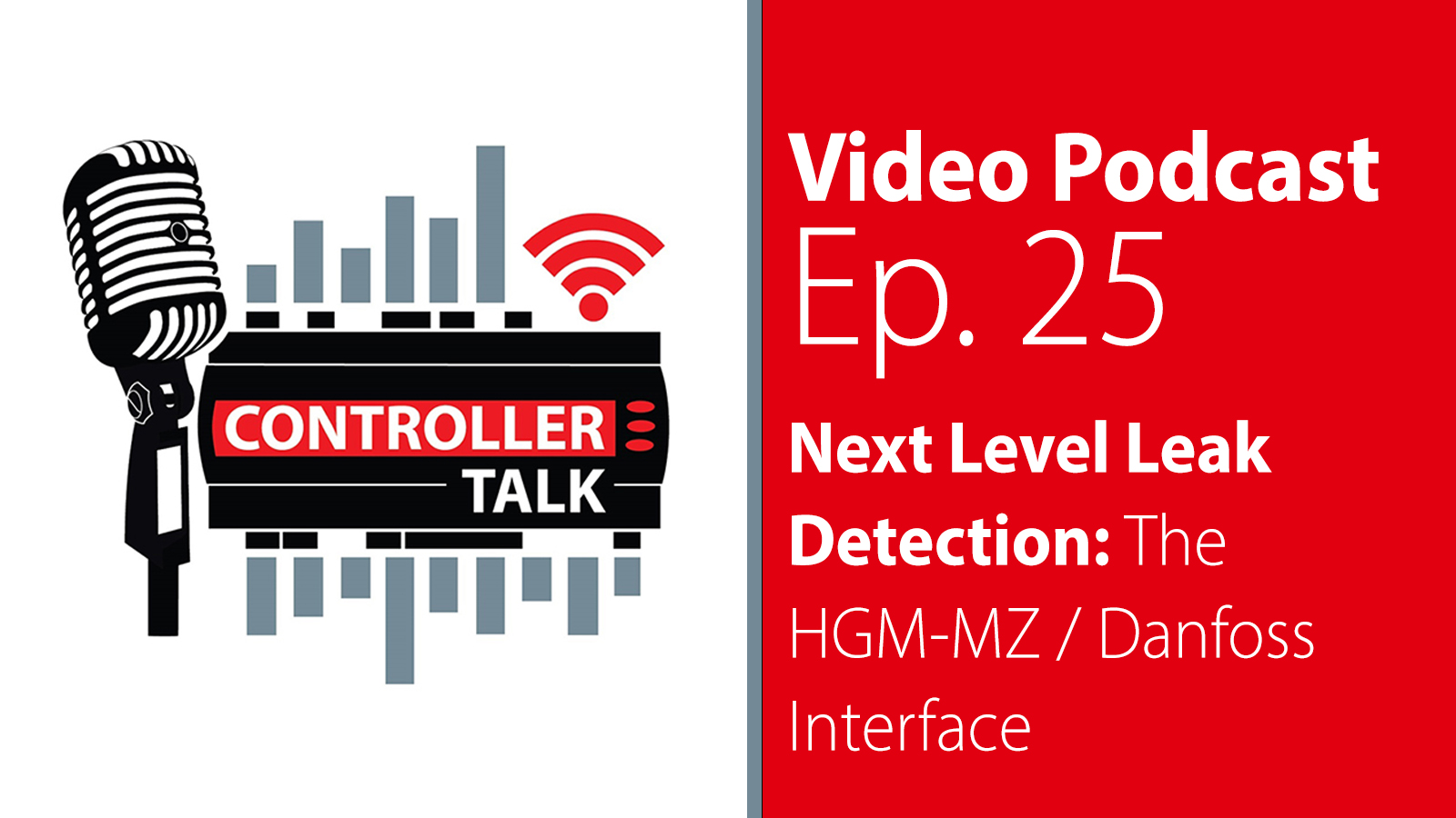 Episode 25: Next Level Leak Detection: The HGM-MZ / Danfoss Interface