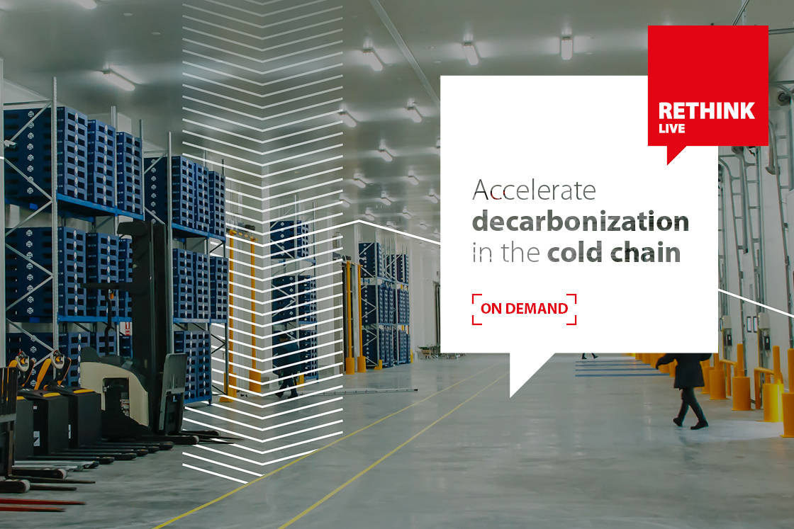 RETHINK Live: Accelerate decarbonization in the cold chain