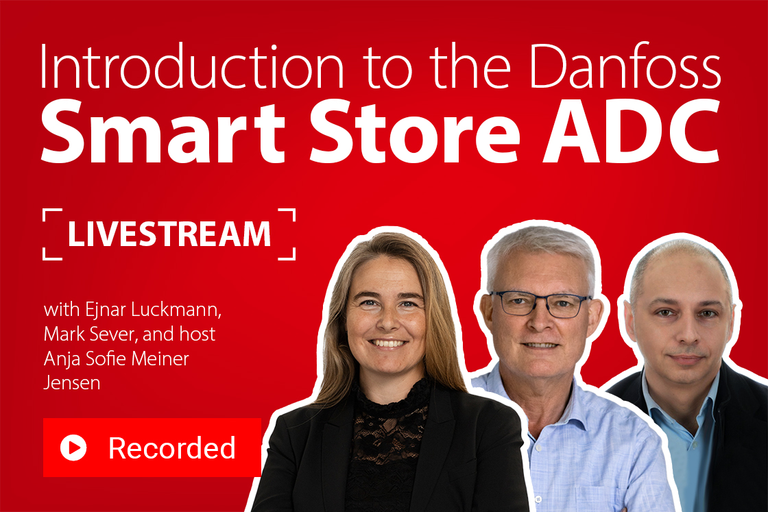 Livestream – Introduction to the Danfoss Smart Store ADC