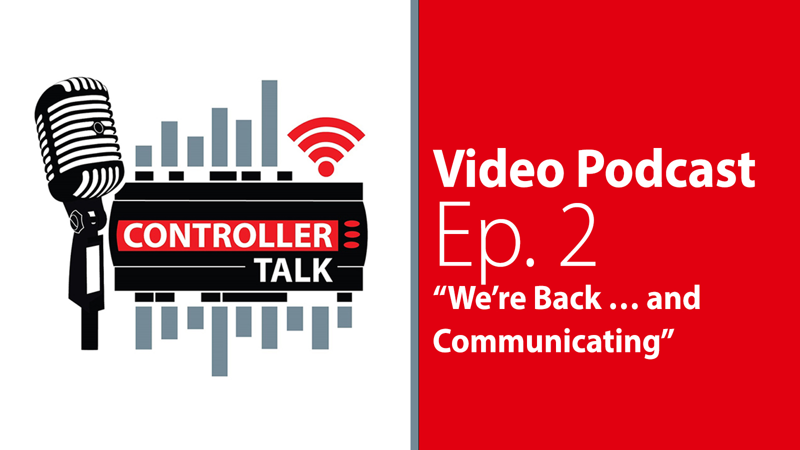 Episode 2: We're Back...and Communicating