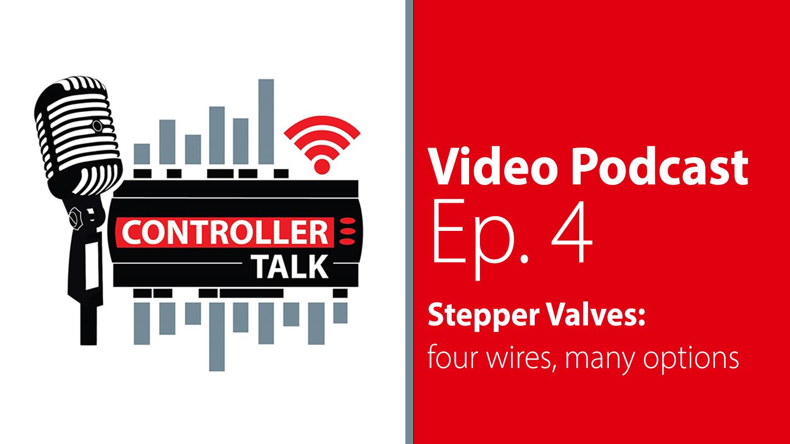 Episode 4: Stepper Valves: four wires, many options