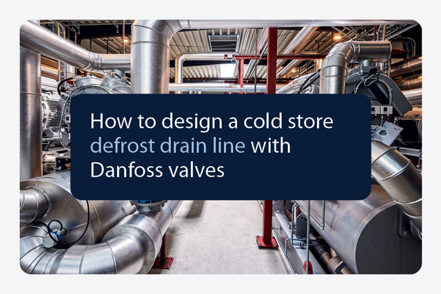 Comment concevoir une ligne de drainage de dégivrage pour un entrepôt frigorifique avec des vannes Danfoss