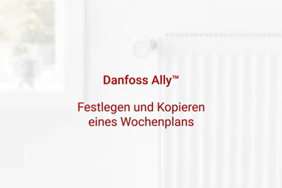 Danfoss Ally™ App Tutorial – Einrichten und Kopieren eines Wochenplans