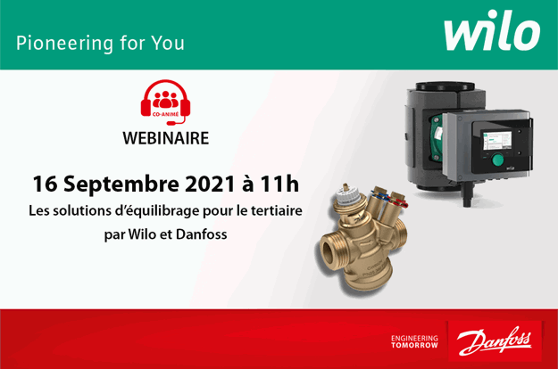 Wilo x Danfoss : Les solutions d’équilibrage dans le tertiaire : Pompe Wilo + Vannes AB-QM Danfoss sur les émetteurs